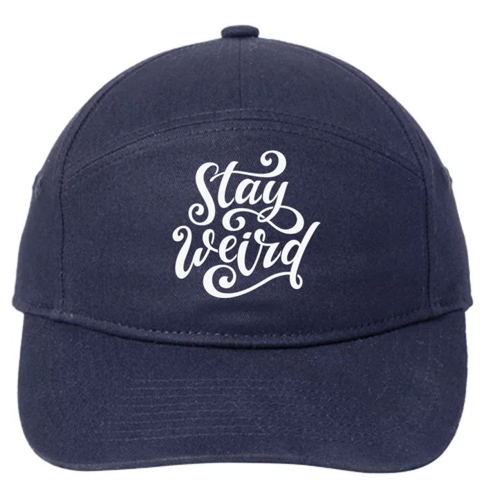 Stay Weird Funny Hand Drawn Calligraphy 7-Panel Snapback Hat