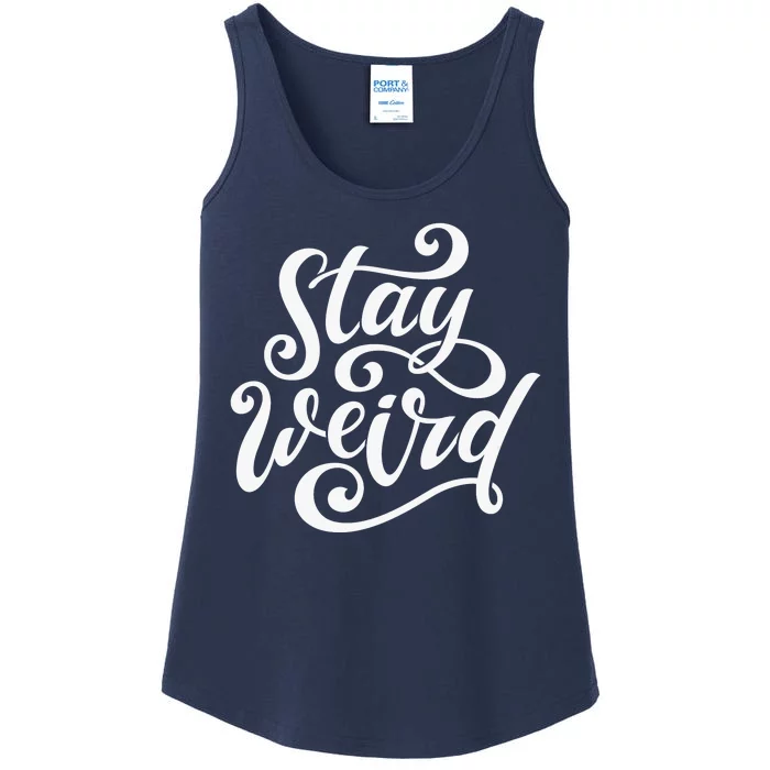 Stay Weird Funny Hand Drawn Calligraphy Ladies Essential Tank