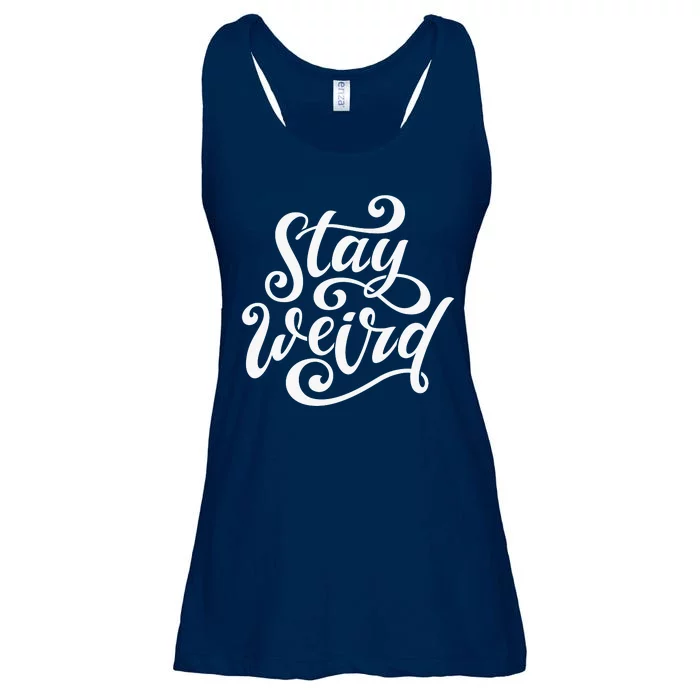 Stay Weird Funny Hand Drawn Calligraphy Ladies Essential Flowy Tank