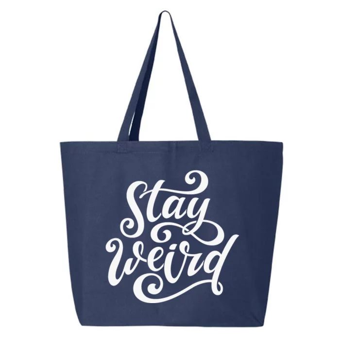 Stay Weird Funny Hand Drawn Calligraphy 25L Jumbo Tote