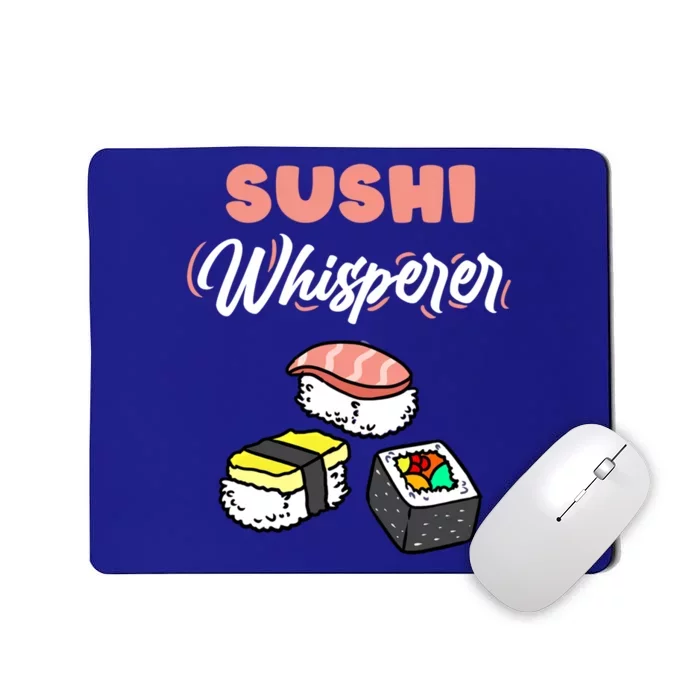 Sushi Whisperer For Sushi Lover Gift Mousepad