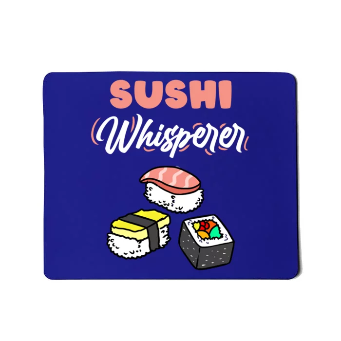 Sushi Whisperer For Sushi Lover Gift Mousepad