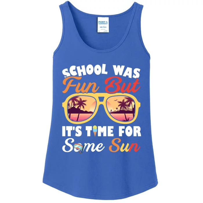 School Was Fun But ItS Time For Some Sun Last Day Of School Gift Ladies Essential Tank