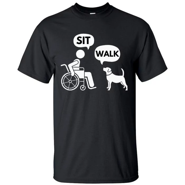 Sit Walk Funny Disabled Wheelchair User & Pet Dog Tall T-Shirt