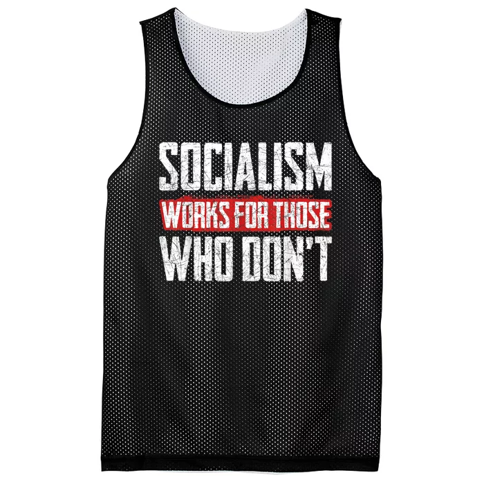 Socialism Works For Those Who Dont Funny Anti Socialism Mesh Reversible Basketball Jersey Tank