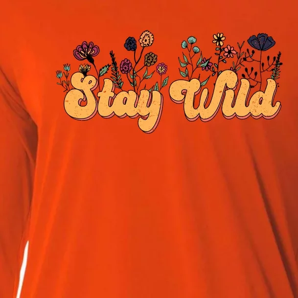 Stay Wild Floral Motivational Slogan Positive Quote Cooling Performance Long Sleeve Crew