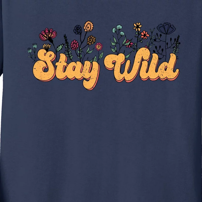 Stay Wild Floral Motivational Slogan Positive Quote Kids Long Sleeve Shirt