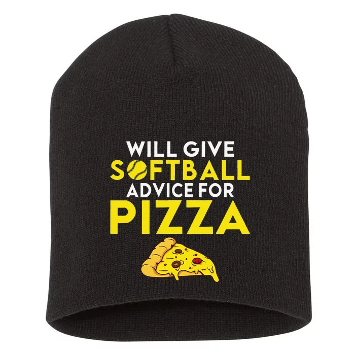 Softball Will give Softball advice for Pizza Lover Short Acrylic Beanie