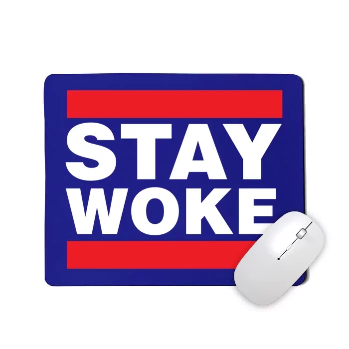 Stay Woke Gift Mousepad