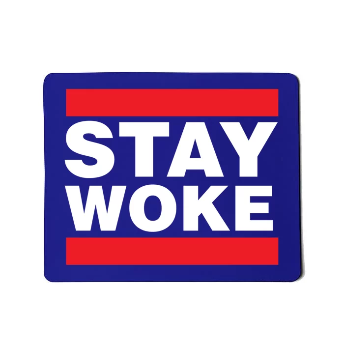 Stay Woke Gift Mousepad