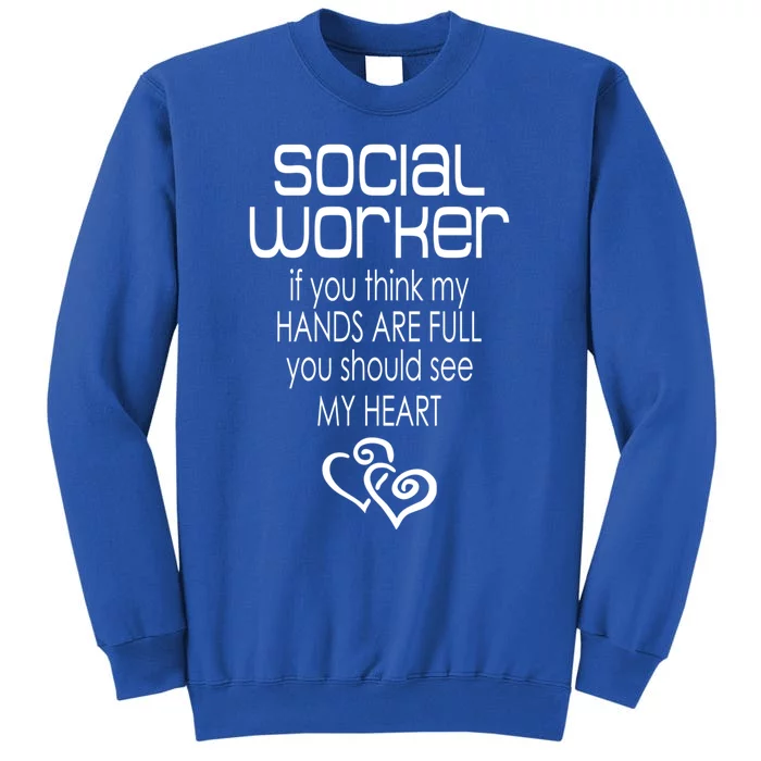 Social Worker Gift Social Work Month Gift Tall Sweatshirt