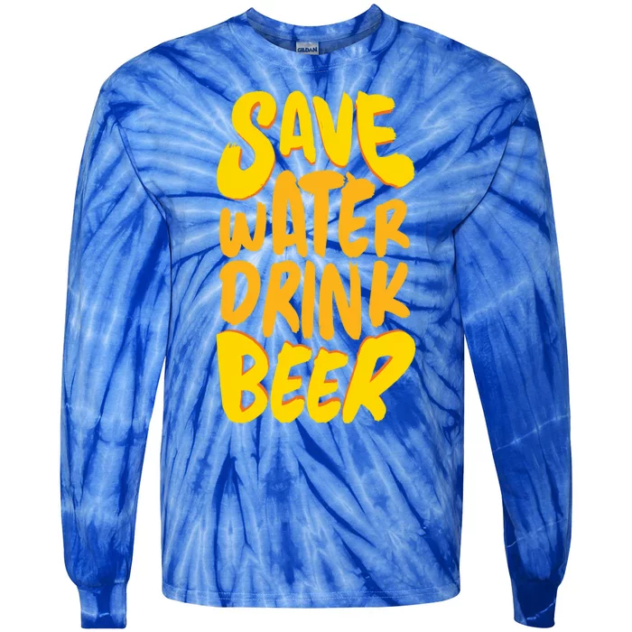 Save Water Gift Beer Gift Father's Day Pils Saying Gift Tie-Dye Long Sleeve Shirt