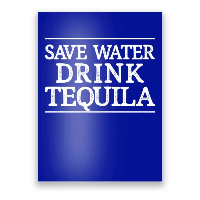 Save Water Gift Tequila Gift Vintage Style Gift Cute Gift Poster