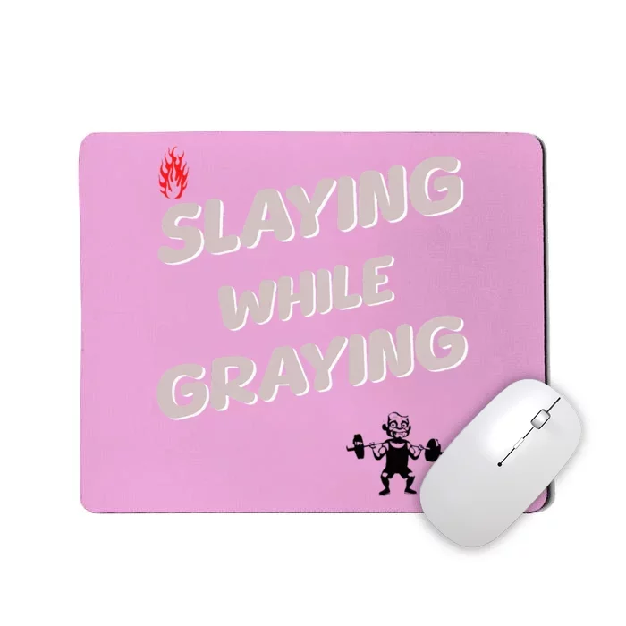 Slaying While Graying Mousepad