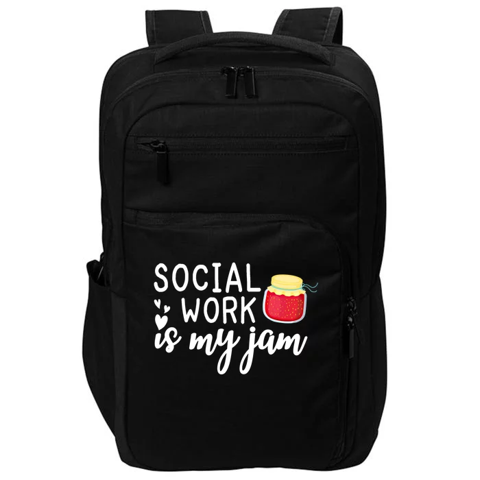 Social Worker Gift Social Work Is My Jam Gift Impact Tech Backpack