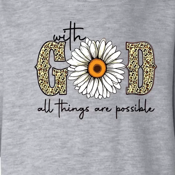 Sunflower With God All Things Are Possible Toddler Hoodie