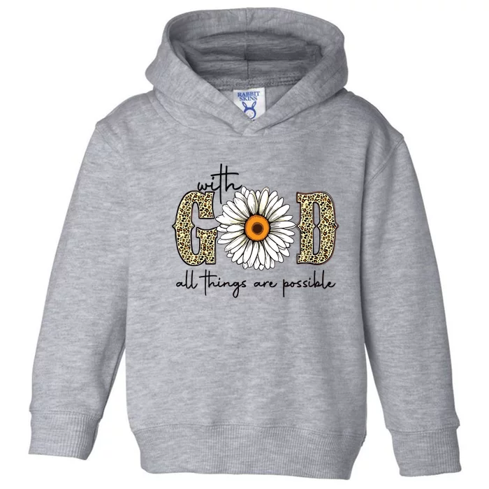 Sunflower With God All Things Are Possible Toddler Hoodie