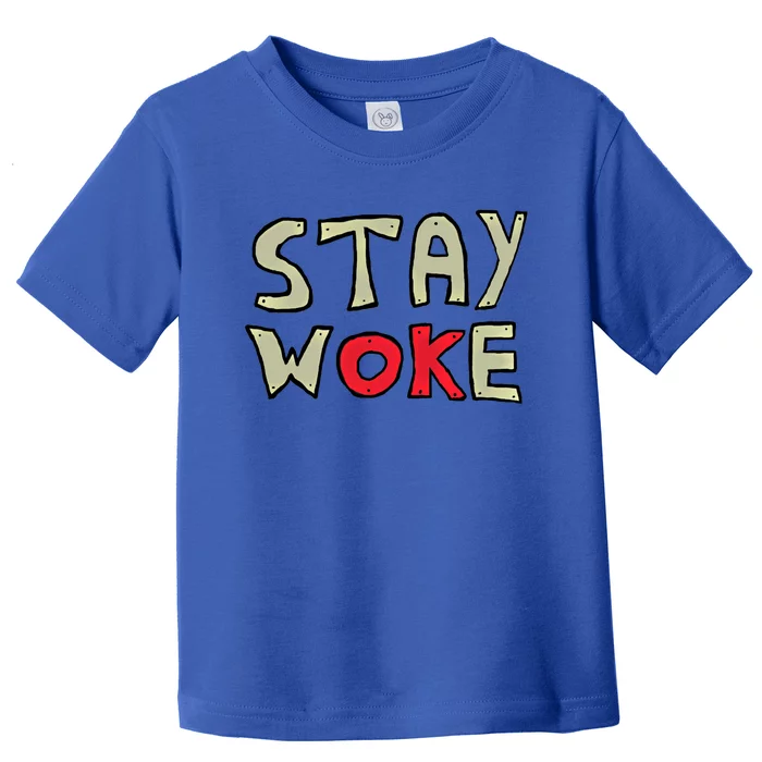 Stay Woke Gift Toddler T-Shirt