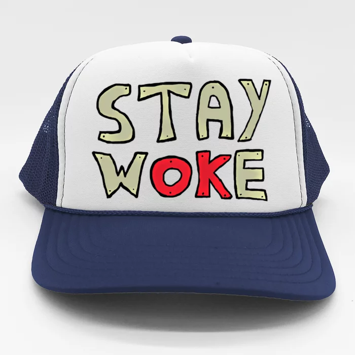 Stay Woke Gift Trucker Hat