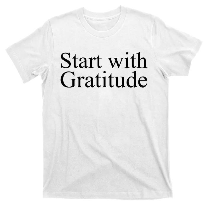 Start With Gratitude T-Shirt