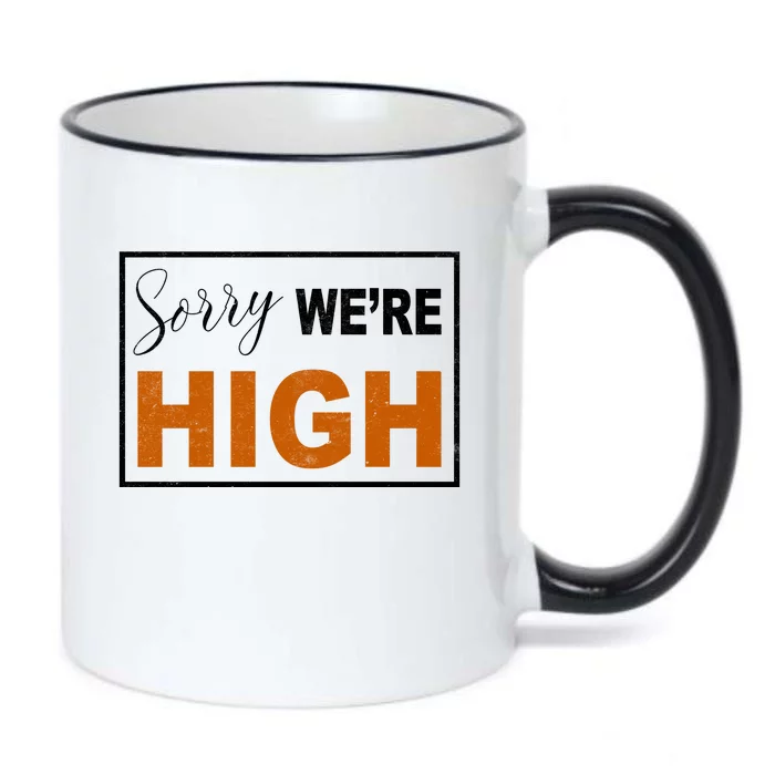 Sorry Were High Black Color Changing Mug