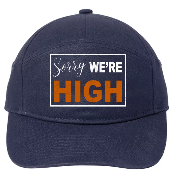 Sorry Were High 7-Panel Snapback Hat