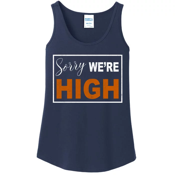 Sorry Were High Ladies Essential Tank