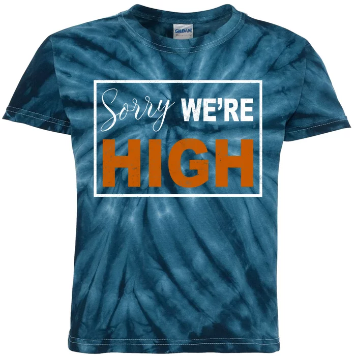 Sorry Were High Kids Tie-Dye T-Shirt