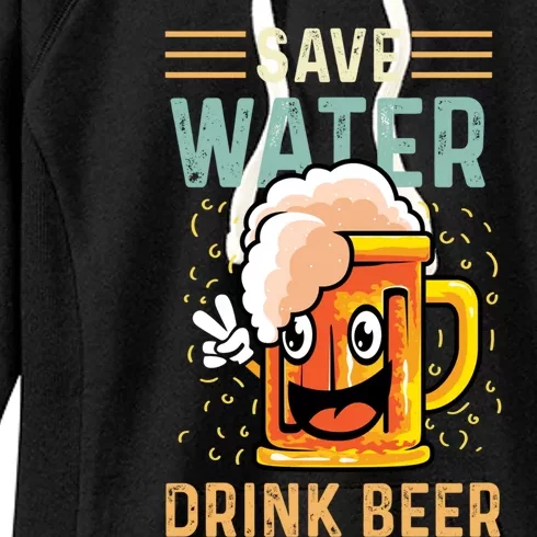 Save Water Heavy Er Funny Gift Women's Fleece Hoodie