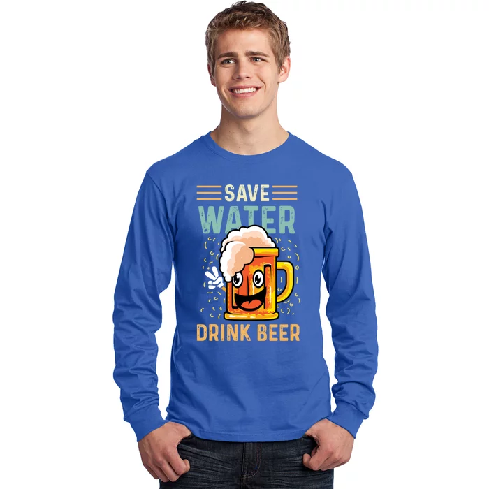 Save Water Heavy Er Funny Gift Long Sleeve Shirt