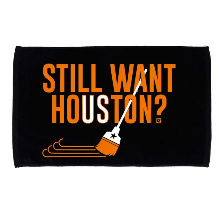 Still Want Houston Houston Baseball Microfiber Hand Towel