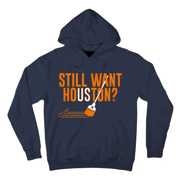 Still Want Houston Houston Baseball Tall Hoodie