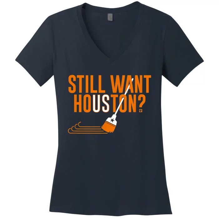 Still Want Houston Houston Baseball Women's V-Neck T-Shirt