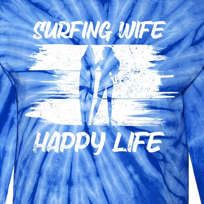 Surfing Wife Happy Life Beach Sup Longboard Summer Surfer Meaningful Gift Tie-Dye Long Sleeve Shirt