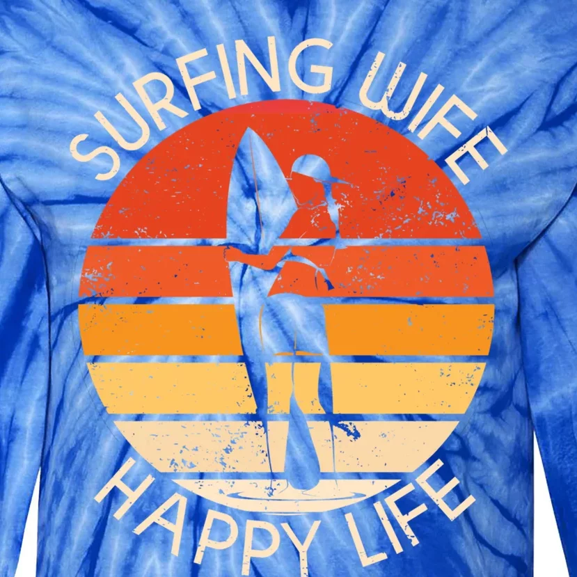 Surfing Wife Happy Life Beach Sup Longboard Summer Surfer Cool Gift Tie-Dye Long Sleeve Shirt