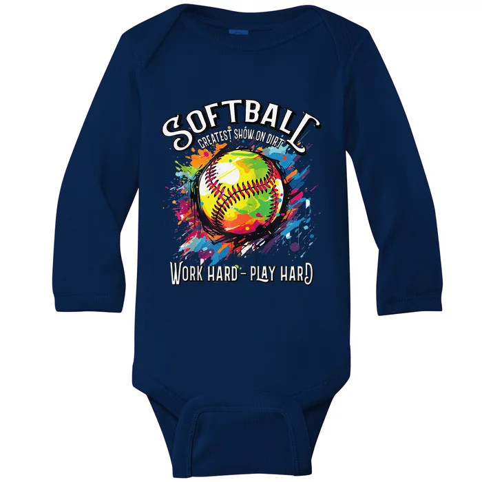 Softball Work Hard Play Hard Fastpitch Slowpitch Softball Baby Long Sleeve Bodysuit