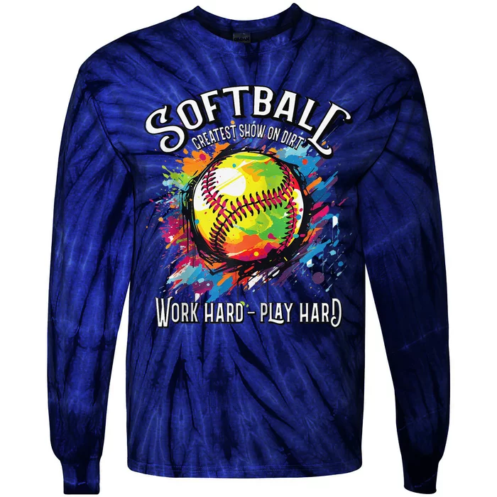 Softball Work Hard Play Hard Fastpitch Slowpitch Softball Tie-Dye Long Sleeve Shirt