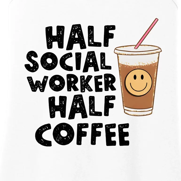 Social Worker Half Social Worker Half Coffee Ladies Essential Tank