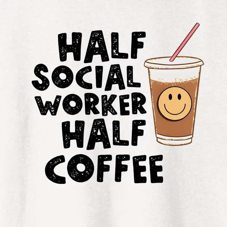 Social Worker Half Social Worker Half Coffee Women's Crop Top Tee