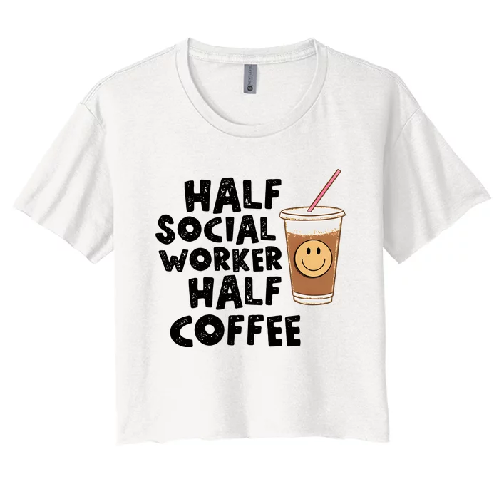 Social Worker Half Social Worker Half Coffee Women's Crop Top Tee