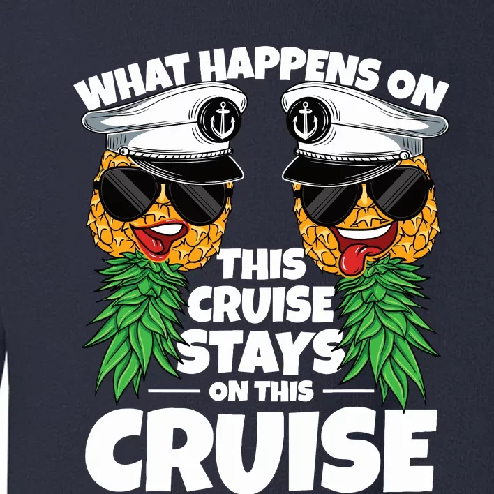 Swinger What Happens On This Cruise Stays On This Cruise Toddler Sweatshirt