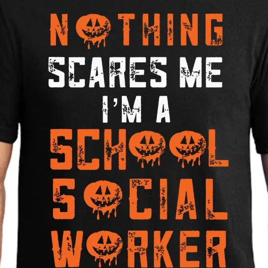 Social Work Halloween Nothing Scares Me School Social Worker Pajama Set