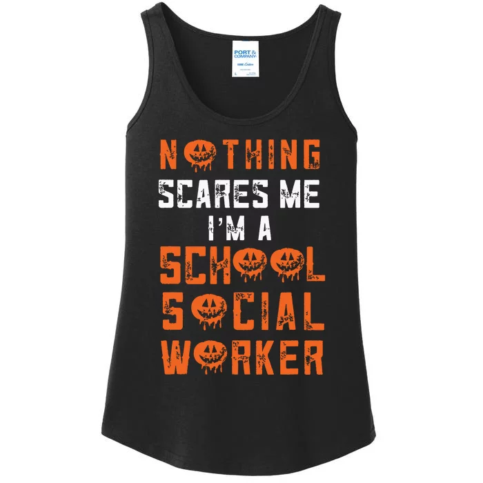 Social Work Halloween Nothing Scares Me School Social Worker Ladies Essential Tank