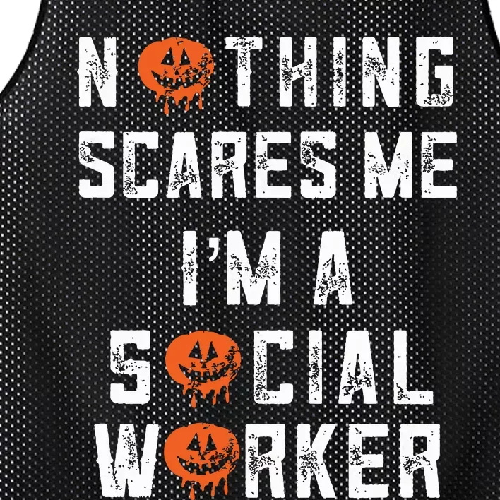 Social Worker Halloween Nothing Scares Me Im A Social Work Mesh Reversible Basketball Jersey Tank