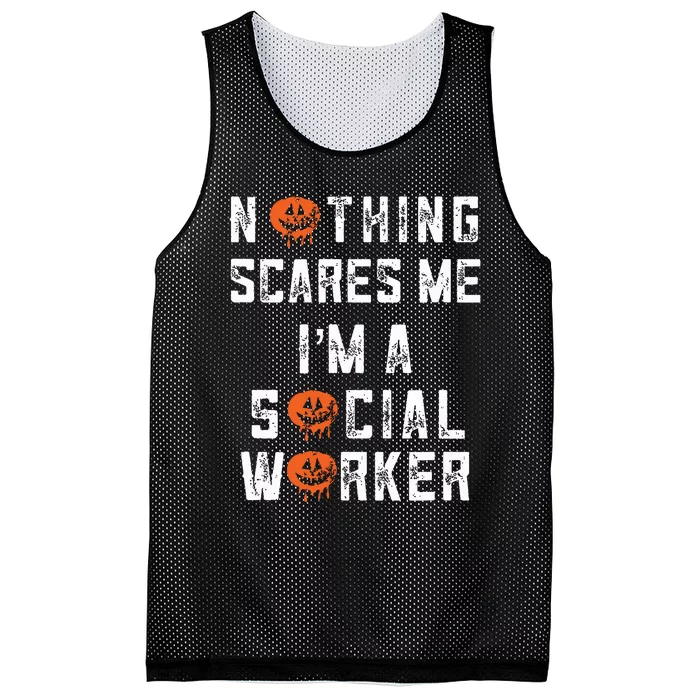 Social Worker Halloween Nothing Scares Me Im A Social Work Mesh Reversible Basketball Jersey Tank