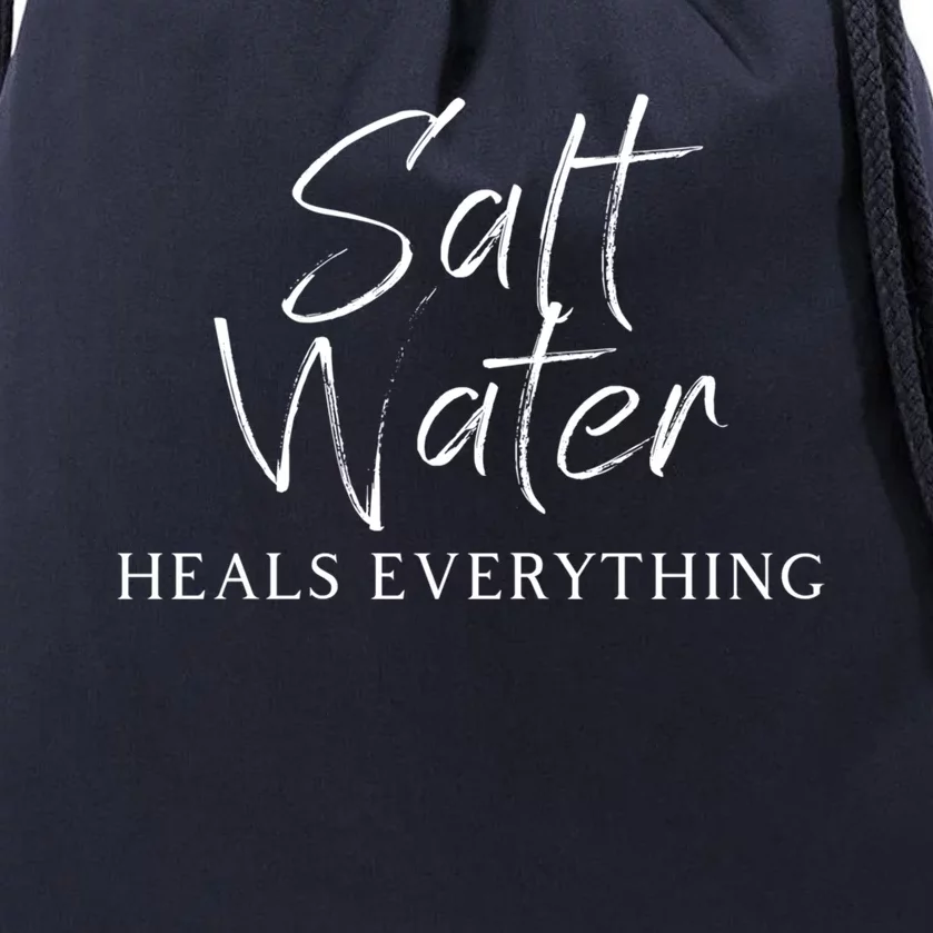 Salt Water Heals Everything Meaningful Gift Drawstring Bag