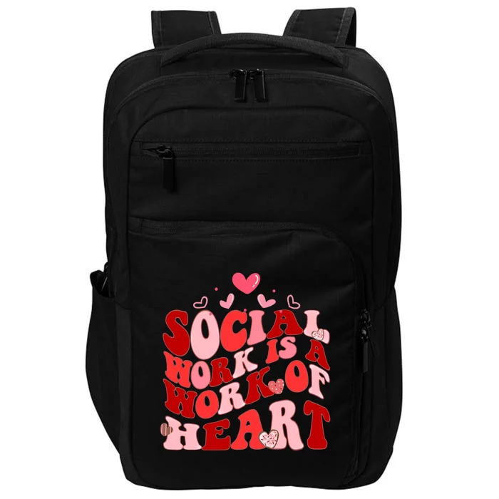 Social Work Is A Work Of Heart Valentines Day Social Worker Gift Impact Tech Backpack