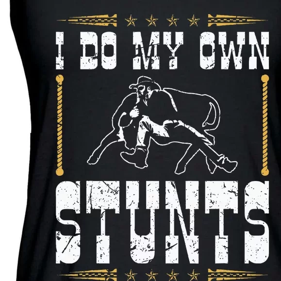 Steer Wrestling I Do My Own Stunts Rodeo Bulldogging Ladies Essential Flowy Tank