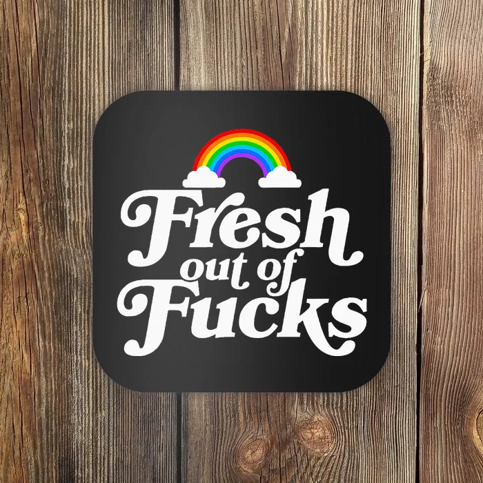 Swear Word Inappropriate Fresh Out Of Fucks Coaster