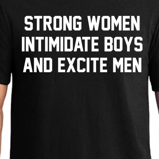 Strong Women Intimidate Boys And Excite Pajama Set